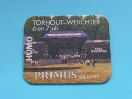 TORHOUT-WERCHTER 6 En 7 Juli ( Zie / Voir SCAN ) PRIMUS Haacht HUMO > België ! - Beer Mats
