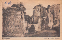 24-PERIGUEUX RUINES DU CHATEAU BARRIERE-N°4471-B/0115 - Périgueux
