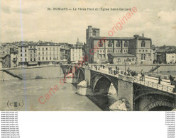 26.  ROMANS .  Le Vieux Pont Et L'Eglise St-Bernard . - Romans Sur Isere