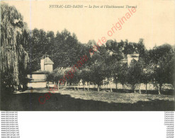 07.  NEYRAC LES BAINS .  Le Parc Et L'Etablissement Thermal . - Sonstige & Ohne Zuordnung