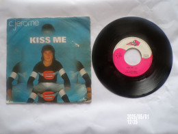 EP 45 T C JEROME  KISS ME  CHEZ AZ 10763 - Disco & Pop