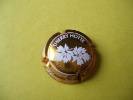 RARE - CAPSULE - MUSELET : CHAMPAGNE THIERRY HOTTE - SAINT-THIERRY - - Autres & Non Classés