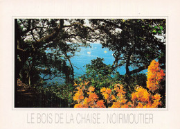 85 ILE DE NOIRMOUTIER LE BOIS DE LA CHAISE - Ile De Noirmoutier