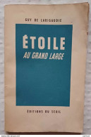 C1 SCOUT Guy De LARIGAUDIE Etoile Au Grand Large / Chant Du Vieux Pays 1949 Port Inclus France - Scouting
