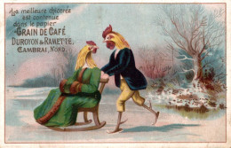 CHROMO CHICOREE GRAIN DE CAFE DUROYON & RAMETTE CAMBRAI / LE COQ ET LA POULE HUMANISES EN PATINS A GLACE - Tè & Caffè