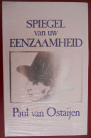 SPIEGEL Van Uw EENZAAMHEID Keuze Uit De Poëzie Van Paul Van Ostaijen Door Stefaan Evenepoel Antwerpen Miavoye-Anthée - Poesia