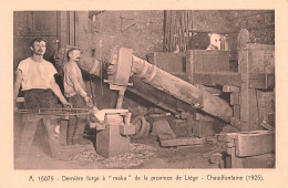 BELGIQUE - Chaudfontaine - Dernière Forge - Maka - Marteau Hydraulique - Animé - Nels - Thill - Carte Postale Ancienne - Chaudfontaine