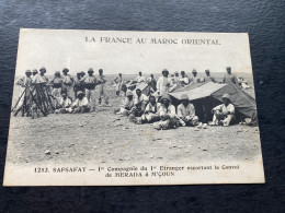 CPA LA FRANCE AU MAROC ORIENTAL ~safsafat ~1 ère Compagnie Du 1er étranger Escortant Le Convoi - Verzamelingen & Kavels