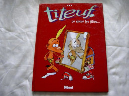 TITEUF :   " ça épate Les Filles " - Titeuf