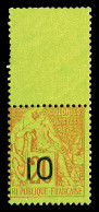 ** N°4F, 10 Sur 20c Brique S Vert Type VII, Haut De Feuille. SUP. R. (certificat)  Qualité: **  Cote: 2100 Euros - Unused Stamps