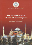 THE SOCIAL DIMENSION OF MONOTHEISTIC RELIGIONS – INTERPARLIAMENTARY ASSEMBLY ON ORTHODOXY - BOOK CHRISTIAN ORTHODOX - Christianity, Bibles