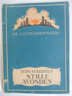 STILLE AVONDEN Door Stijn Streuvels Kortrijk Ingooigem Avelgem Frank Lateur Illustraties Elisabeth Ivanovsky 1943 Lannoo - Letteratura