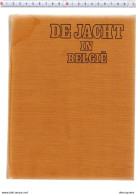 LADE 6 -10-5- DE JACHT IN BELGIE GITS VOOR LAGERS EN JACHTOPZIENERS - HARDCOVER -529 BLZ. 1976 - ALS NIEUW - Vita Quotidiana