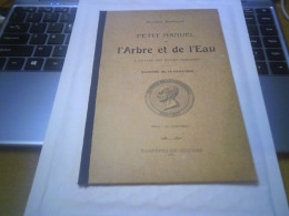 PETIT MANUEL DE L'ARBRE ET DE L'EAU A L'USAGE DES ECOLES PRIMAIRES ILLUSTRE DE 14 GRAVURES STE RAMOND 1911 PYRENEES - Midi-Pyrénées