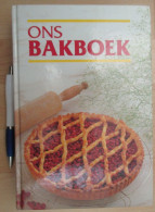 ONS BAKBOEK 1996 Achtste Druk KVLV Boerinnenbond Ferm / Recepten Bereiding Gebak Taart Dessert Koekjes - Vita Quotidiana