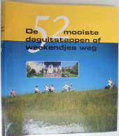DE 52 MOOISTE DAGUITSTAPPEN OF WEEKENDJES WEG In België Of Net Over De Grens / Touring Kaarten Met Info En Illustraties - Vita Quotidiana