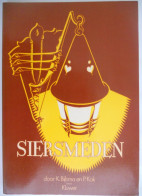 SIERSMEDEN Door K. Bijlsma En P. Kok Siersmeedwerk Siersmeedkunst Smid Smidse Metaalbewerking Ontwerpen Kunst - Vita Quotidiana