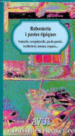 Rebosteria I Pastes Tipiques - Bunyols, Carquinyolis, Pa De Pessic, Melindros, Mones, Coques ... - Colleccio Les Nostres - Cultura