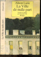 La Ville De Nulle Part - Alison Lurie - Elisabeth Gille (traduction) - 1988 - Autres & Non Classés