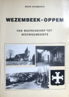Boek Wezembeek Oppem Van Boerendorp Tot Woongemente Naast Tervuren Woluwé Kraainem - Andere & Zonder Classificatie