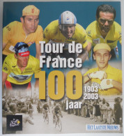 TOUR DE FRANCE Jubileum 100 Jaar 1903 2003 Ronde Van Frankrijk Wielrennen Wielerwedstrijd Coureur Renners Sport Merckx - Andere & Zonder Classificatie