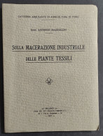 Sulla Macerazione Industriale Delle Piante Tessili - A. Bezzocchi - 1921 - Tuinieren