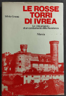 Le Rosse Torri Di Ivrea - S. Guena - Ed. Mursia - 1977 - Autres & Non Classés
