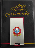 Nos Recettes Gourmandes De L'Entente - Tome 2 - 1989 - Haus Und Küche