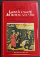 Leggende E Racconti Del Trentino-Alto Adige - B. Dal Lago - Ed. Newton Compton - 1983 - Autres & Non Classés