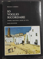 Io Voglio Ricordare - Poesie - Racconti - Scene Di Vita - F. Carrera - Ed. Adda - 1981 - Autres & Non Classés