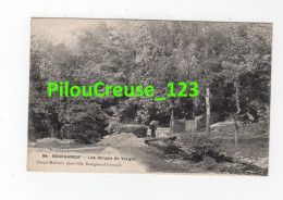 Delcampe - 23 Creuse - BOURGANEUF - " Les Gorges Du Verger " - ANIMATION - VUE RARE - Bourganeuf