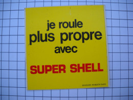 Delcampe - AUTOCOLLANT  Stickers,  Je Roule Plus Propre Avec  SUPER SHELL   ( Voiture Carburant  ) - Autocollants