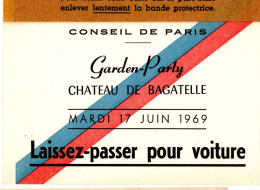 Delcampe - LAISSEZ_PASSER POUR VOITURE MARDI 17 JUIN 1969 GARDEN PARTY CHATEAU DE BAGATELLE PLAN AU VERSO - Sammlungen