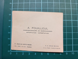 Delcampe - CARTE DE VISITE  FOUILLEUL COMMISAIRE EN MARCHANDISES IMPORTATION EXPORTATION PARIS Rue Du Petit Musc - Visitenkarten