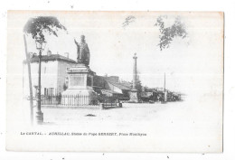 Delcampe - AURILLAC - 15 - CPA DOS SIMPLE - Statue Du Pape GERBERT, Place Mpnthyon - BAR 22 - - Aurillac