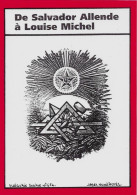 Delcampe - CPM JIHEL Tirage Limité En 100 Exemplaires Signés Franc Maçonnerie Allende Louise Michel CHILI - Philosophie