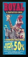 Delcampe - Biglietto Ingresso Circo - Circo Royal 4 - Misura Cm. 14x6.5 - Tickets D'entrée