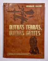 Outras Terras Outras Gentes (Viagens Em Africa)( 2 VOLUMES) (Autor: Henrique Galvão ) - Livres Anciens