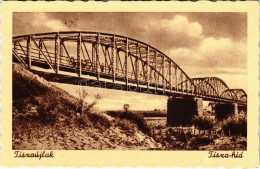 ** T1/T2 Tiszaújlak, Vulok, Vilok, Vylok; Tisza-híd / Bridge - Unclassified