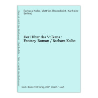 Delcampe - Der Hüter Des Vulkans : Fantasy-Roman / Barbara Kolbe - Fantasy