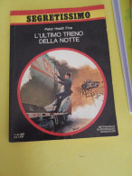 Peter Heath Fine L'ultimo Treno Della Notte /segretissimo Mondadori N 915 Del 1981 - Thrillers