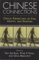 Chinese Connections: Critical Perspectives On Film, Identity, And Diaspora - Theatre & Scripts