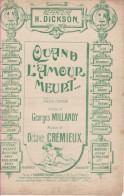 Partitions-QUAND L'AMOUR MEURT Valse Chantée Paroles De G Millandy, Musique D'O Crémieux - Scores & Partitions