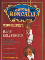 15 Jahre Circus Roncalli 1976 - 1991. Programm-Illustrierte Jubiläums-Tournee. - Theatre & Scripts