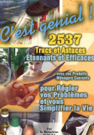 2537 TRUCS ET ASTUCES ETONNANTS ET EFFICACES POUR REGLER VOS PROBLEMES ET VOUS SIMPLIFIER LA VIE. - COLLECTIF - 2007 - Autres & Non Classés