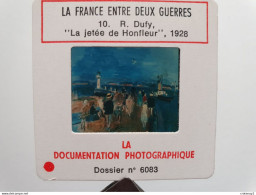 Photo Diapo Diapositive LA FRANCE Entre 2 Guerres N°10 Peintre RAOUL DUFY La Jetée De HONFLEUR 1928 VOIR ZOOM - Diapositives (slides)