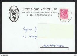REPUBBLICA:  1971  CARTOLINA  PUBBLICITARIA  " JUVENTUS  CLUB  MONTEBELLUNA " -  CON  £. 40 (1075)  IN  TARIFFA. - 1971-80: Storia Postale