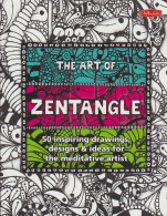 Delcampe - Art Of Zentangle: 50 Inspiring Drawings, Designs & Ideas For The Meditative Artist - Spielzeug & Modellbau