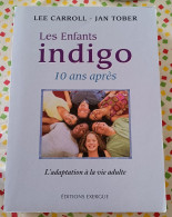 Les Enfants Indigo Dix Ans Après : L'adaptation à La Vie Adulte. : Lee Carroll – Jan Tober - Esotérisme