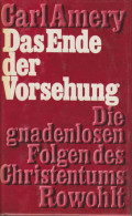 Das Ende Der Vorsehung : Die Gnadenlosen Folgen D. Christentums. - Cristianismo